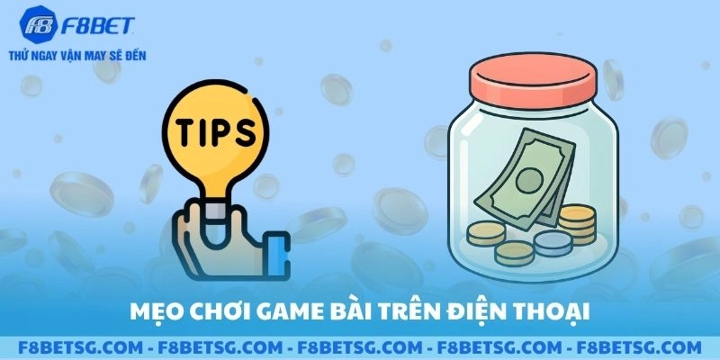 Mẹo chơi game bài trực tuyến trên điện thoại