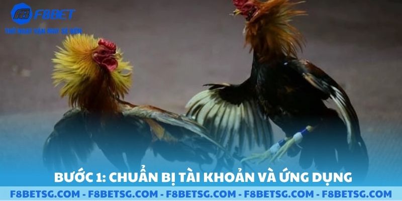 Bước đầu tiên chuẩn bị tài khoản và ứng dụng