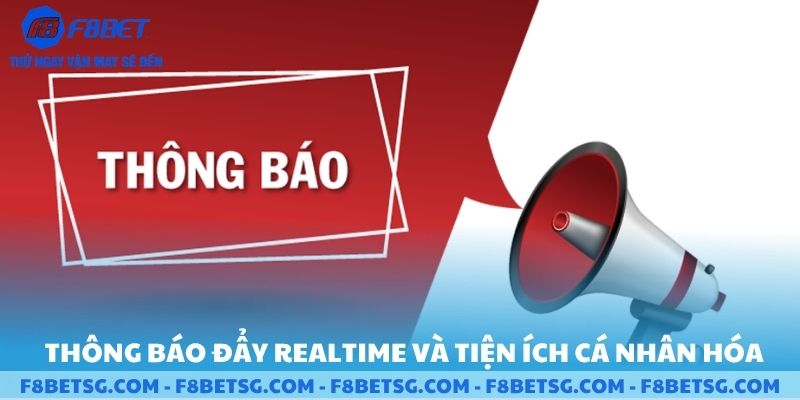 Thông báo đẩy Realtime và tiện ích cá nhân hóa
