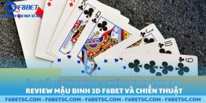 Game bài mậu binh 3d F8BET và chiến thuật