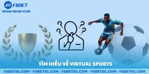 Tìm hiểu về Virtual Sports F8BET
