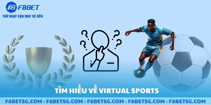 Tìm hiểu về Virtual Sports F8BET