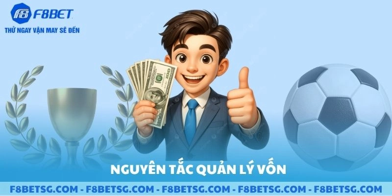 Nguyên tắc quản lý vốn đỉnh cao tại F8BET