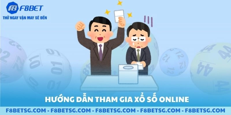 Hướng dẫn tham gia xổ số online F8BET