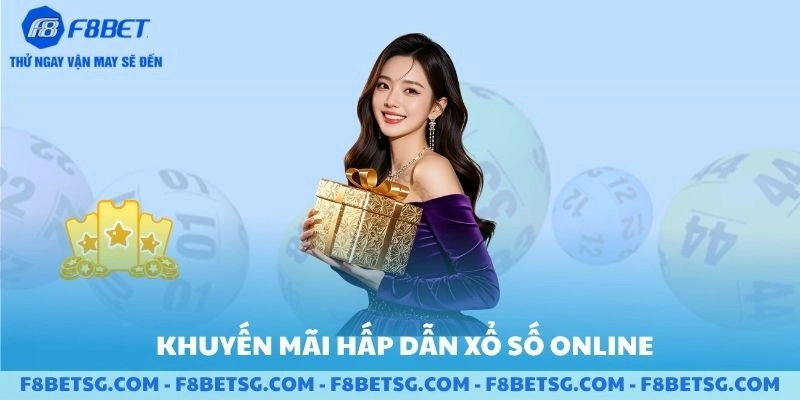 Khuyến mãi hấp dẫn xổ số online F8BET