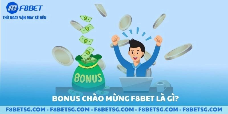 Bonus chào mừng tại F8BET