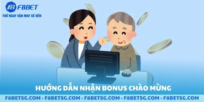 Hướng dẫn bonus chào mừng đăng ký F8BET