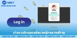 Lý do F8BET giới hạn đăng nhập đa thiết bị