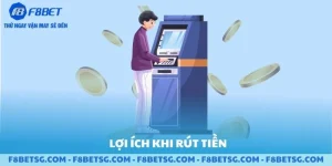 Lợi ích khi rút tiền F8BET