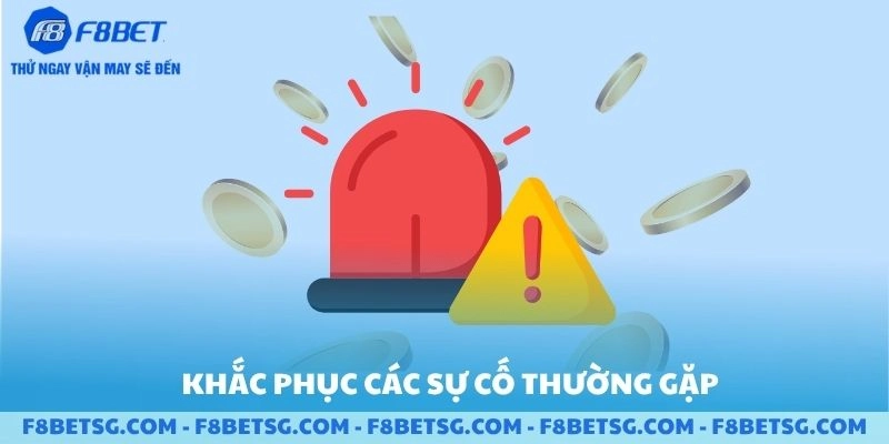 Khắc phục các sự cố thường gặp khi rút tiền F8BET