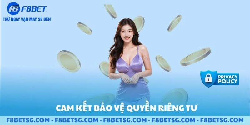 Cam kết bảo vệ quyền riêng tư F8BET