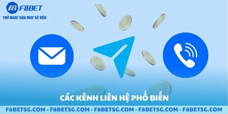 Các kênh liên hệ phổ biến tại F8BET