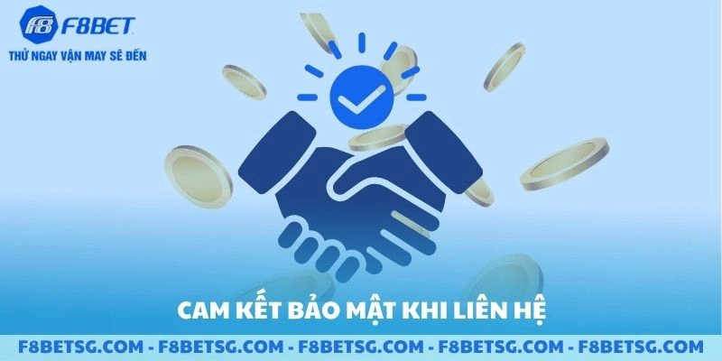 Cam kết bảo mật khi liên hệ F8BET