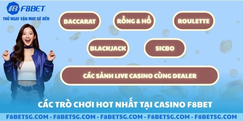 Các trò chơi casino hot nhất tại F8BET