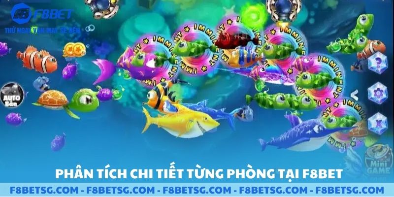 Phân tích bắn cá từng phòng bắn cá tại F8BET