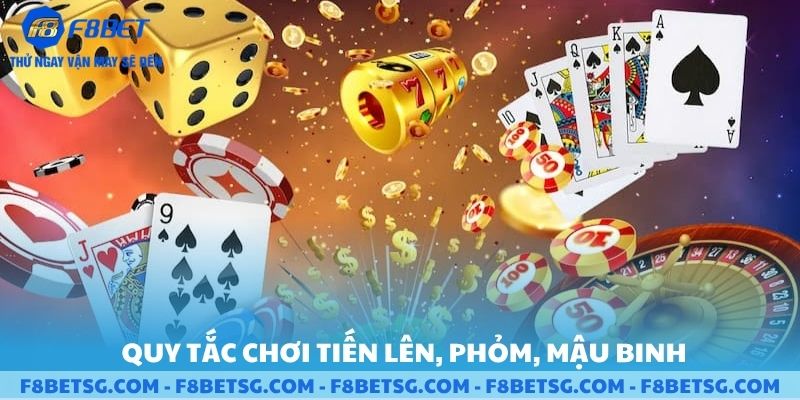 Quy tắc chơi tiến lên, phỏm và mậu binh